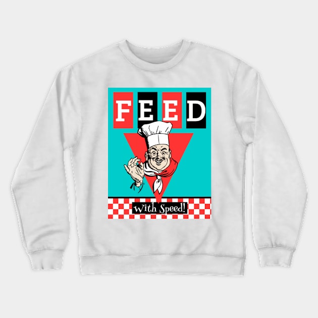 FEED WITH SPEED Crewneck Sweatshirt by BellyMen